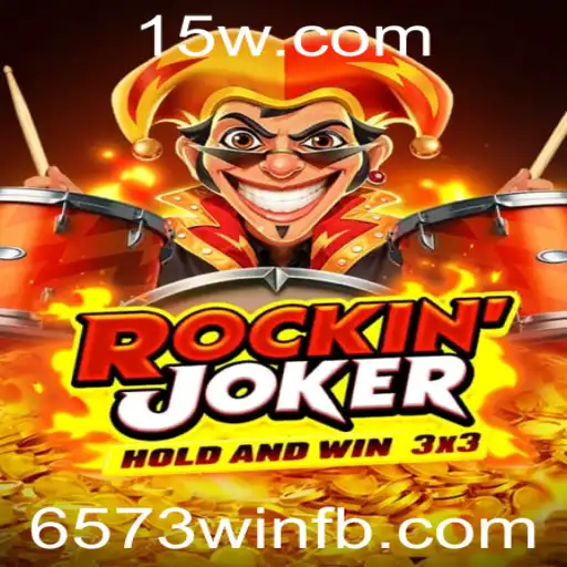 Descubra as Emoções de RockinJoker e a Chave para o Sucesso: 573win